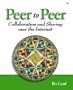 Peer to Peer: Collaboration and Sharing over the Internet