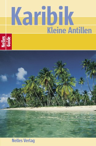 City Travel Guides Discounted  Bücher : Nelles Guide Karibik - Kleine Antillen (Reiseführer)