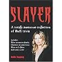 Slayer: A Totally Awesome Collection of Buffy Trivia
