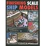 Finishing Scale Ship Models: Detailing And Painting Techniques