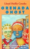 Grenada Ghost: Romance, Suspense, Murder