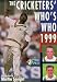 The Cricketers' Who's Who 1999