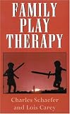 Family Play Therapy (Child Therapy Series)
