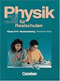 Physik f&uuml;r Realschulen - Natur und Technik - Rheinland-Pfalz: Physik f&uuml;r Realschulen, Ausgabe Rheinland-Pfalz, Klasse 9/10: Neue Ausgabe Rheinland - Bernd Heepmann, Dr. Heinz Muckenfu&szlig;, Wilhelm Schr&ouml;der, Dr. Leonhard Stiegler