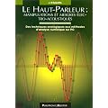 Le Haut-parleur : Manipulations et mesures �lectro-acoustiques
