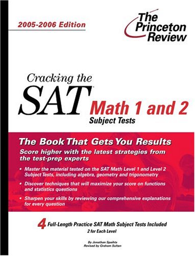 Cracking the SAT Math 1 and 2 Subject Tests, 2005-2006 Edition (College Test Prep)