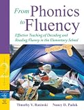 From Phonics to Fluency: Effective Teaching of Decoding and Reading Fluency in the Elementary School (2nd Edition) (Professional Development Guide Series)