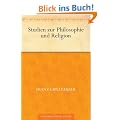 Studien zur Philosophie und Religion. Historische und politische Studien