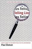 Telling Lies : Clues to Deceit in the Marketplace, Politics, and Marriage
