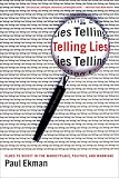 Telling Lies: Clues to Deceit in the Marketplace, Politics, and Marriage (Revised and Updated Edition)