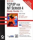 MCSE: TCP IP For NT Server 4 Study Guide Exam 70-059 (With CD-ROMs)