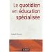Le Quotidien en �ducation sp�cialis�e