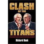 Clash of the Titans: How the Unbridled Ambition of Ted Turner and Rupert Murdoch Has Created Global Empires that Control What We Read and Watch Each Day book cover