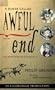The Eddie Dickens Trilogy Book One: A House Called Awful End