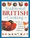 Traditional British Cooking. The Best of British Cooking: a Definitive Collection