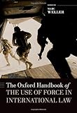 The Oxford handbook of the use of force in international law