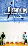 Distancing: Avoidant Personality Disorder, Revised and Expanded