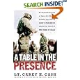 A Table in the Presence: The Dramatic Account of How a U.S. Marine Battalion Experienced God's Presence Amidst the Chaos of the War in Iraq
