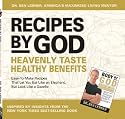 Recipes By God: Heavenly Taste, Healthy Benefits