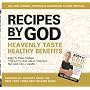 Recipes By God: Heavenly Taste, Healthy Benefits