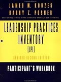 The Leadership Practices Inventory (LPI): Self Participants Workbook with Self Insert (Package), One 120 page Participants Workbook plus a 4 page Self Insert (The Leadership Practices Inventory)