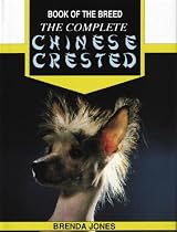 The Complete Chinese Crested (Book of the Breed S)