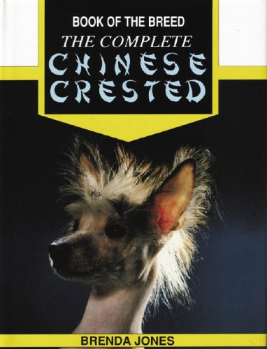 The Complete Chinese Crested (Book of the Breed S)