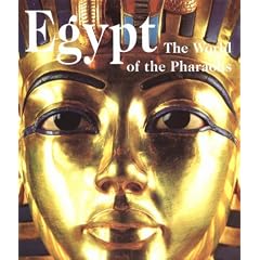 Egypt: The World of the Pharaohs