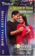 A Tycoon In Texas (Silhouette Special Edition) (Fortunes of Texas: Reunion)