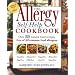The Allergy Self-Help Cookbook: Over 325 Natural Foods Recipes Free of All Common Food Allergens: Wheat-Free, Milk-Free, Egg-Free, Corn-Free, Sugar-Free