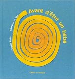 Avant d'�tre un b�b�