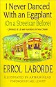 I Never Danced with an Eggplant (on a Streetcar Before): Chronicles of Life and Adventures in New Orleans