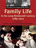 Family Life in the Nineteenth Century, 1789-1913: The History of the European family: Volume 2