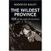 The Wildest Province: SOE in the Land of the Eagle