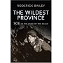 The Wildest Province: SOE in the Land of the Eagle