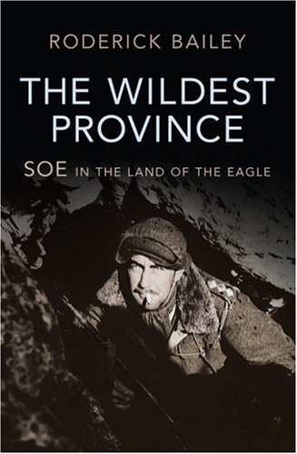Buy The Wildest Province: SOE in the Land of the Eagle online at Discounted New and Used prices. Delivered to your door with Off-The-Bookshelf.