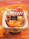 The Southwest (Williams-Sonoma New American Cooking)