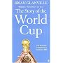 The Story of the World Cup: The Essential Companion to Germany 2006