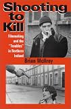 Shooting to Kill: Filmmaking and the Troubles in Northern Ireland