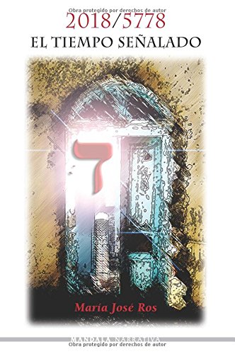 2018 El tiempo señalado (Spanish Edition)