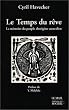 Le Temps du r�ve : La M�moire du peuple aborig�ne australien