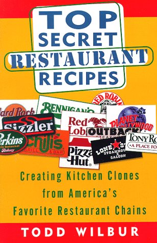 City Travel Guides Discounted  Books : Top Secret Restaurant Recipes: Creating Kitchen Clones from America's Favorite Restaurant Chains
