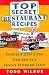 Top Secret Restaurant Recipes: Creating Kitchen Clones from America's Favorite Restaurant Chains