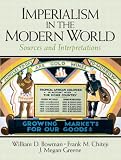 Imperialism in the Modern World: Sources and Interpretations