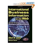 Click here to buy International Business Information on the Web: Searcher Magazine's Guide to Sites and... by Sheri R. Lanza.