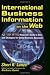 International Business Information on the Web: Searcher Magazine's Guide to Sites & S...