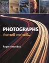 Photographs That Sell and Sell...