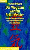 Der Weg zum wahren Reiki- Meister - Andreas Dalberg