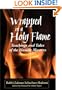 Wrapped in a Holy Flame: Teachings and Tales of The Hasidic Masters