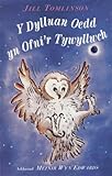 Y dylluan oedd yn ofni'r tywyllwch